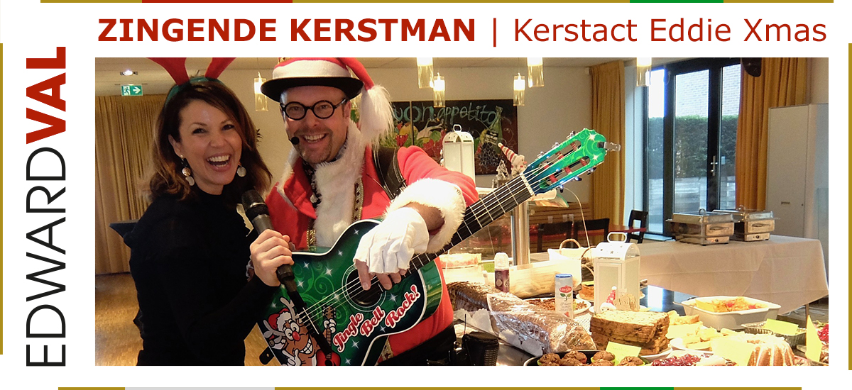 22 Zingende kerstman kerstact Eddie Xmas kerstmarkt edward val gelderland kerstborrel kerstdiner gelderland utrecht brabant